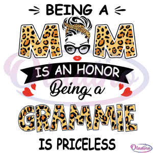 Grammie Being A Mom Is An Honor Being A Grammie Is Priceless SVG