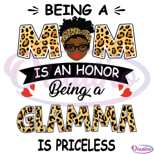 Glamma Being A Mom Is An Honor Being A Glamma Is Priceless SVG