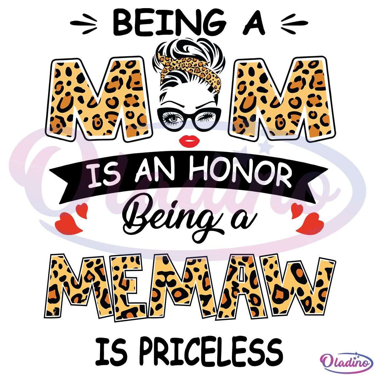Being A Mom Is An Honor Being A Memaw Is Priceless SVG Digital File