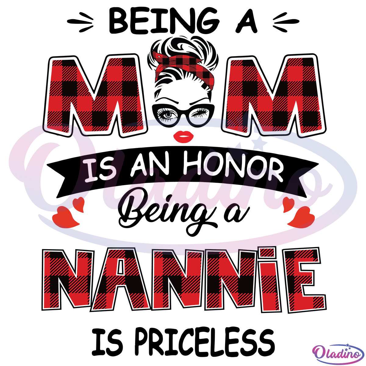 Being A Mom Is An Honor Being A Nannie Is Priceless Mothers Day SVG