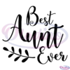 Best aunt ever SVG Digital File, aunt SVG Digital File