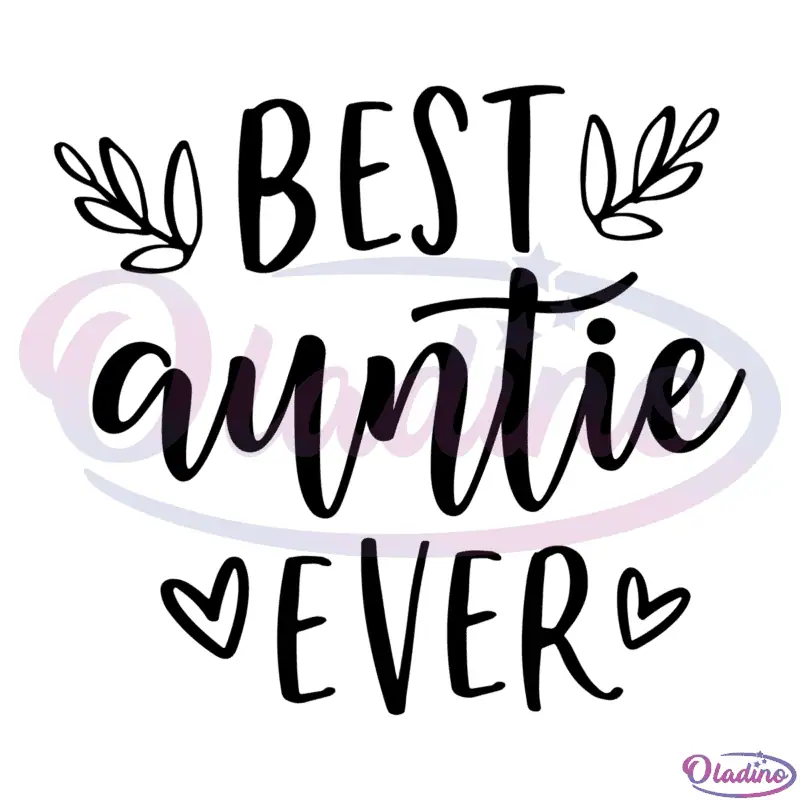 Best auntie ever SVG Digital File