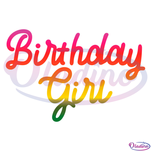 Birthday Girl SVG Digital File, Birthday Svg, Girls Birthday Party Svg