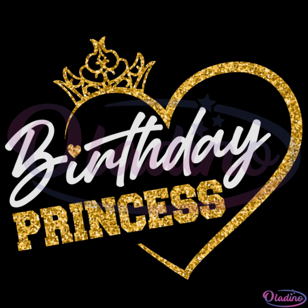 Birthday Princess SVG Digital File, Birthday Girl Svg