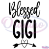 Blessed Gigi SVG Digital File, Mom Svg, Gigi Svg