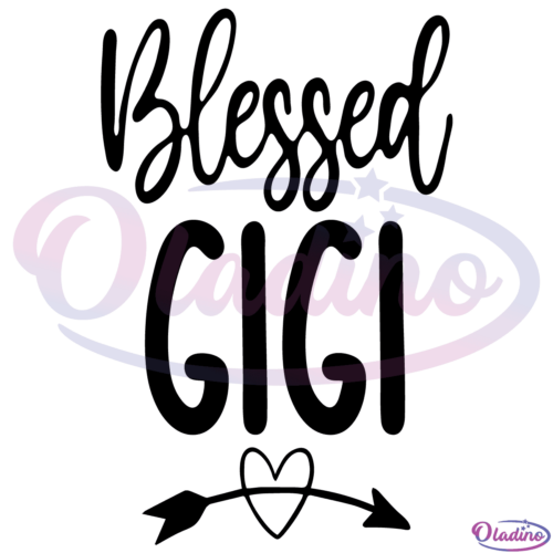 Blessed Gigi SVG Digital File