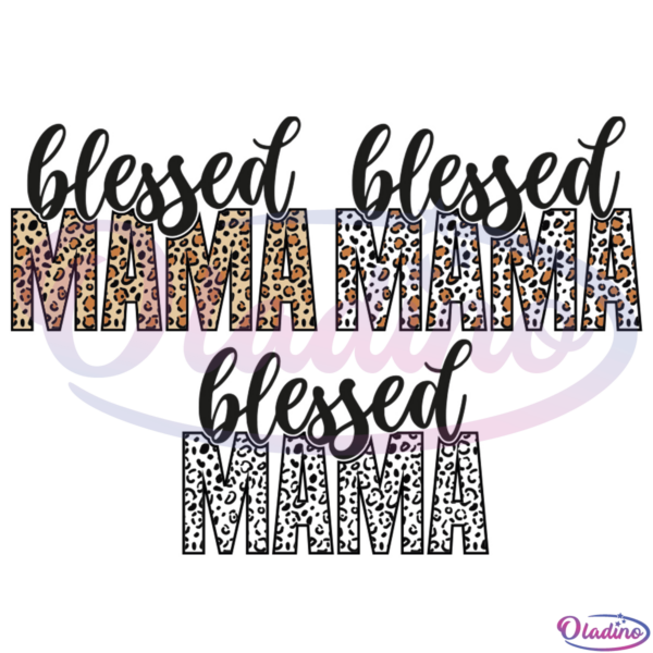 Blessed Mama Leopard SVG Digital File, Mama Cheetah Svg