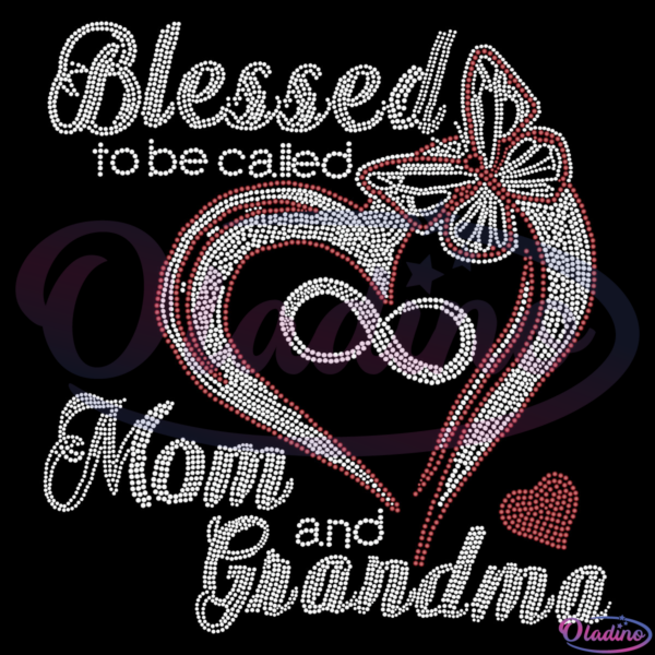 Blessed To Be Called Mom And Grandma SVG Digital File, Mom Svg
