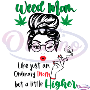 Bun Hair Weed Mom SVG Digital File