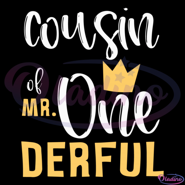 Cousin Of Mr Onederful 1St Birthday First One-Derful Party SVG Digital File