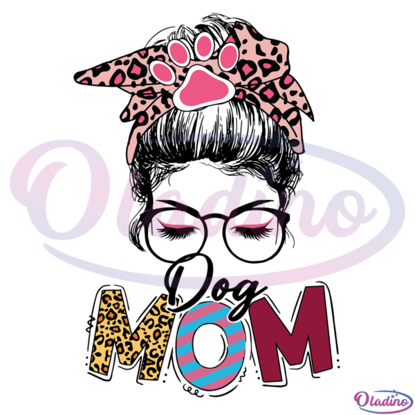 Dog Mom Messy Bun SVG Digital File, Mothers Day SVG
