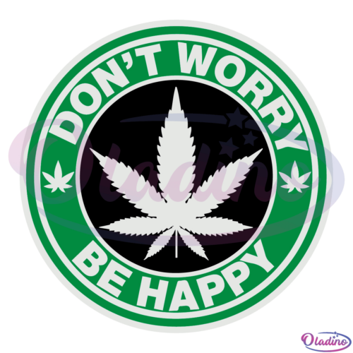 Dont Worry Be Happy SVG Digital File