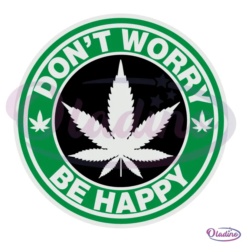 Dont Worry Be Happy SVG Digital File