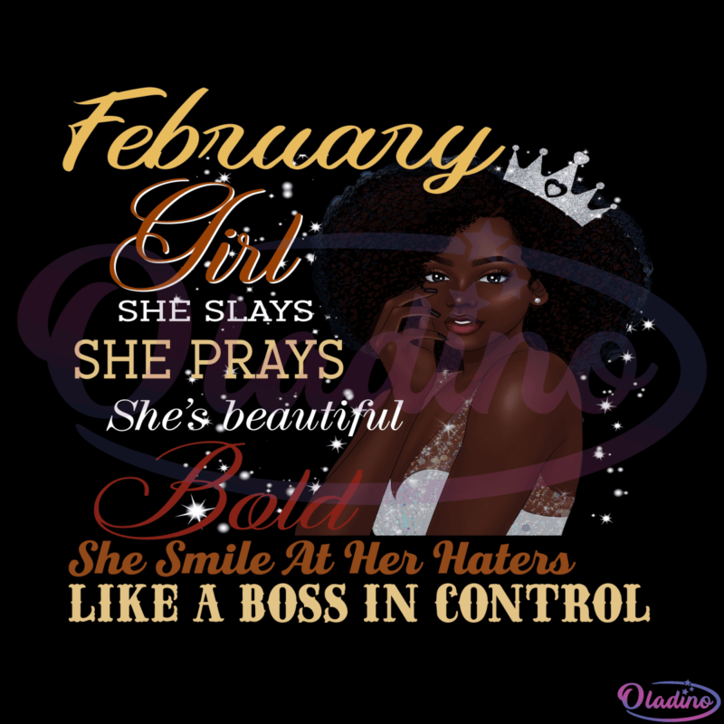 February Girl She Slays She Prays Beautiful Sublimation Designs