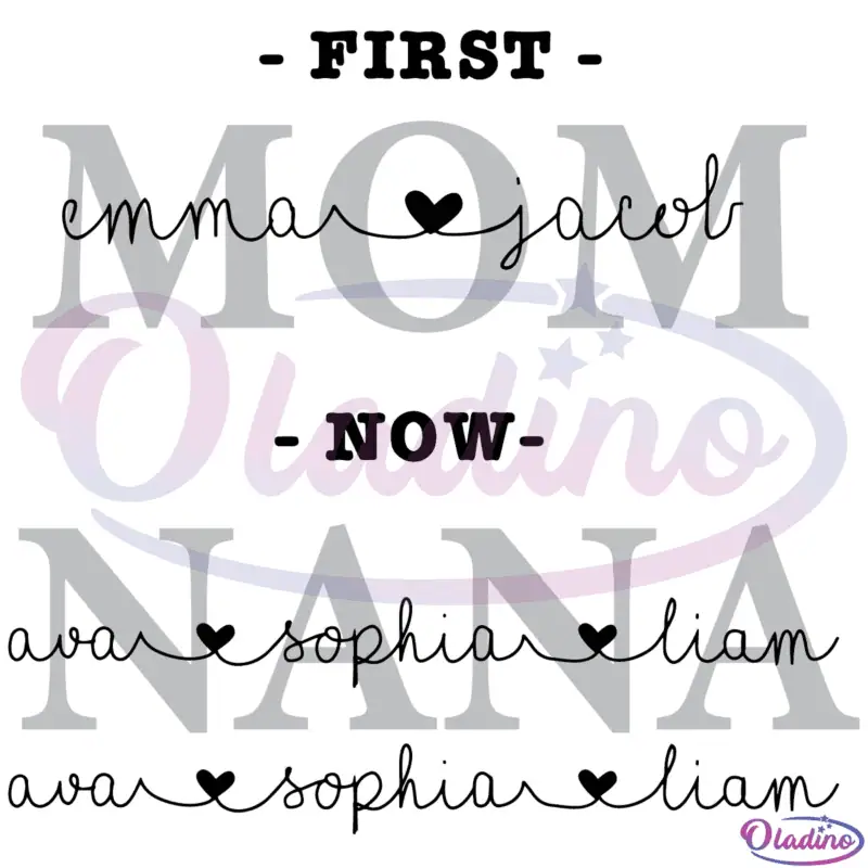 First Mom Now Nana New Nana SVG Digital File