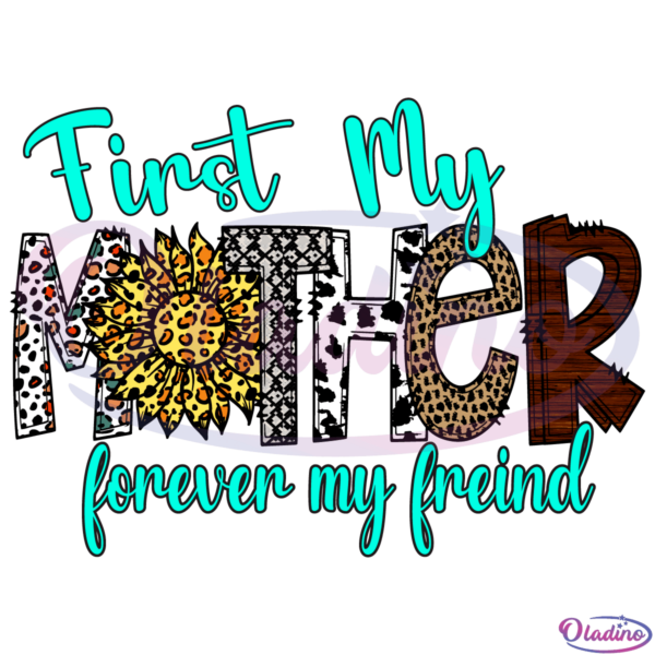 First My Mother SVG Digital File, Mother's Day Svg, Mom Svg