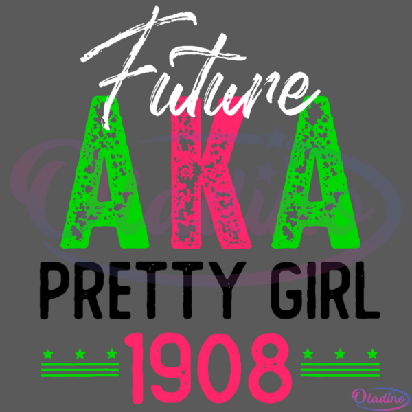 Future Aka Pretty Girl 1908 Aka Graduation Alpha Kappa Sorority SVG