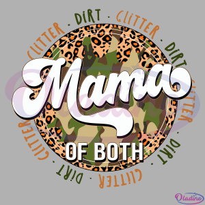 Glitter and dirt mama of both Svg