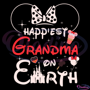 Happiest Grandma On Earth SVG Digital File, Mom Svg, Disney Svg