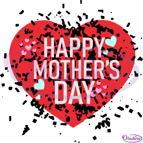 Happy Mothers Day Heart SVG Digital File