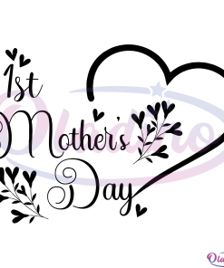 1st Mothers Day Heart SVG Digital File, Mother Gift Svg