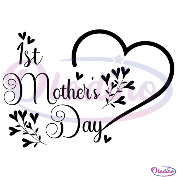1st Mothers Day Heart SVG Digital File, Mother Gift Svg