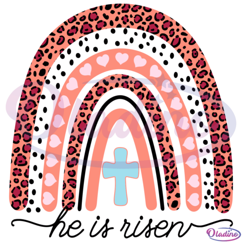 He Is Risen Easter Leopard Rainbow SVG Digital File