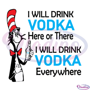 I Will Drink Vodka SVG Digital File