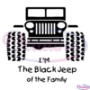 Im The Black Jeep Of The Family SVG Digital File, Jeep Svg