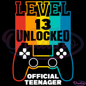 Level 13 Unlocked Official Teenager SVG Digital File