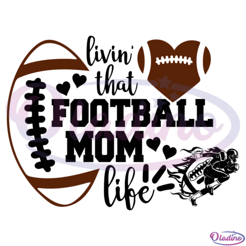 Livin That Football Mom Life SVG Digital File