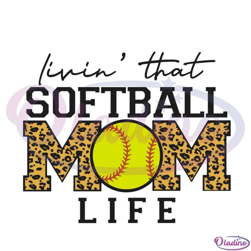 Livin That Softball Mom Life SVG Digital File