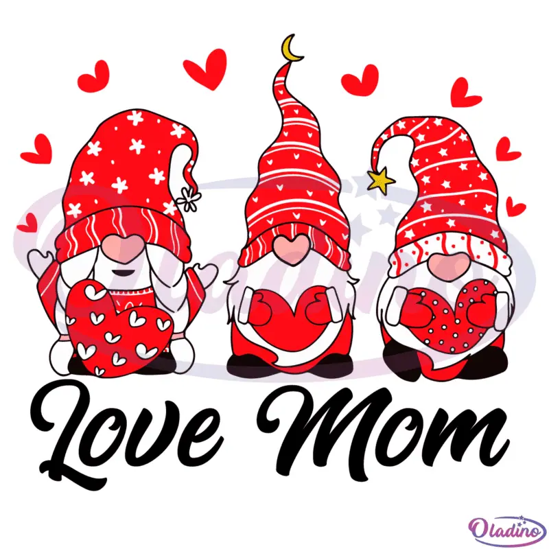 Love Mom Gnomies SVG Digital File