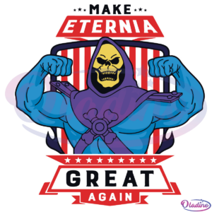 Make Eternia Great Again SVG Digital File