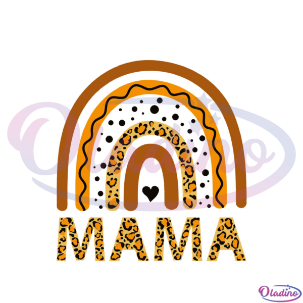 Mama Leopard Rainbow SVG Digital File, Mom Svg, Mama Svg