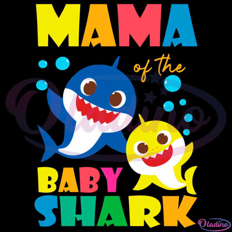 Mama Of The Baby Shark SVG Digital File, Baby Shark Svg