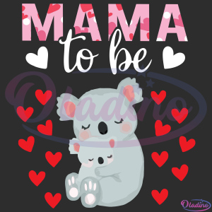 Mama Tobe SVG Digital File, Koala Svg, Koala Mom Svg