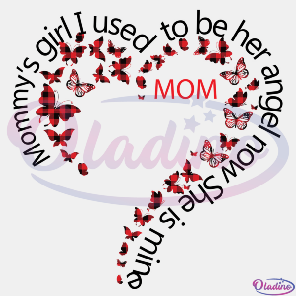 Mommys Girl I Used To Be Her Angel Now She Is Mine SVG Digital File