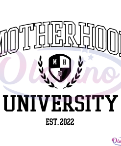 Mother Hood University SVG Digital File, Motherhood university Svg