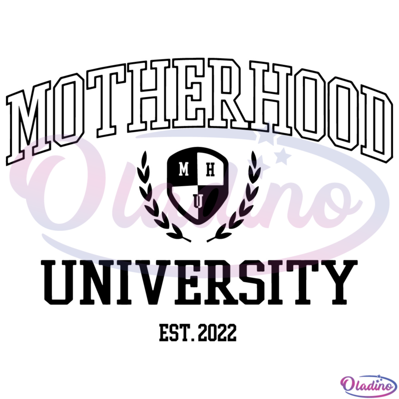 Mother Hood University SVG Digital File, Motherhood university Svg