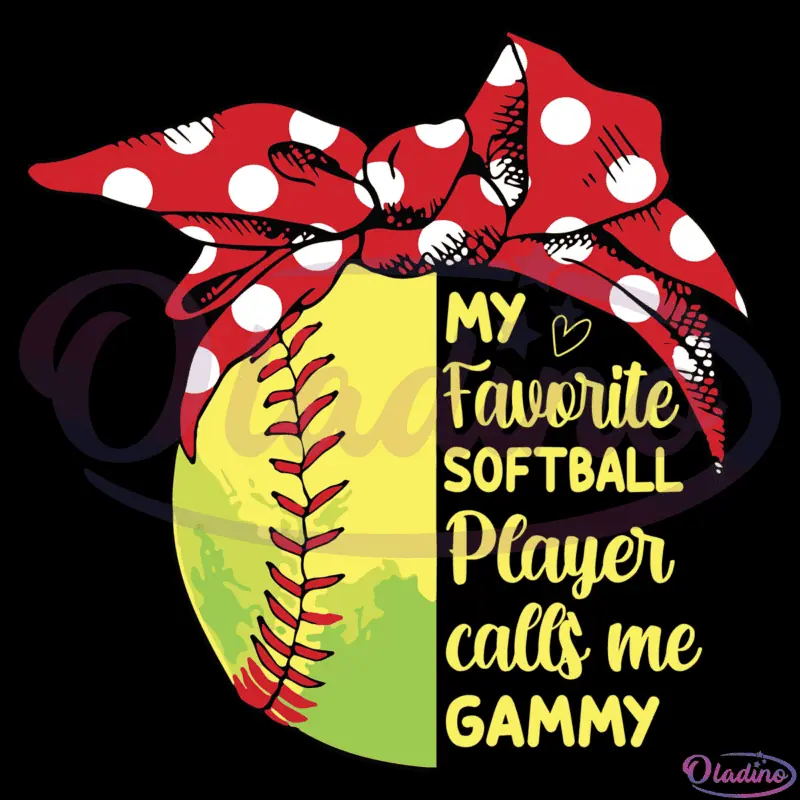 My Favorite Softball Player Calls Me Gammy SVG Digital File