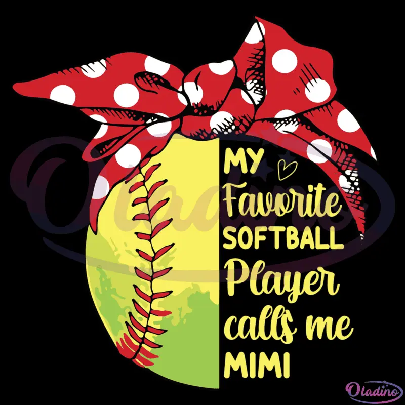 My Favorite Softball Player Calls Me Mimi SVG Digital File