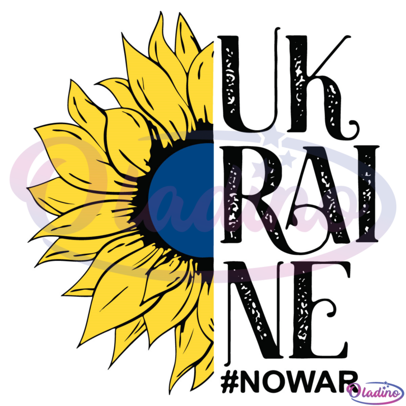 Nowar Ukraine And Half Sunflower SVG File, Stop War Ukraine Svg