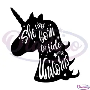 She Was Born To Ride Unicorns SVG Digital File