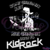 Some Grandmas Knit Real Grandmas Listen To Kid Rock SVG