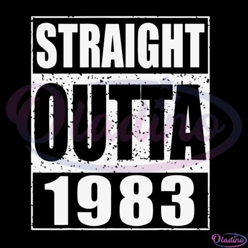 Straight Outta 1983 Birthday SVG Silhouette