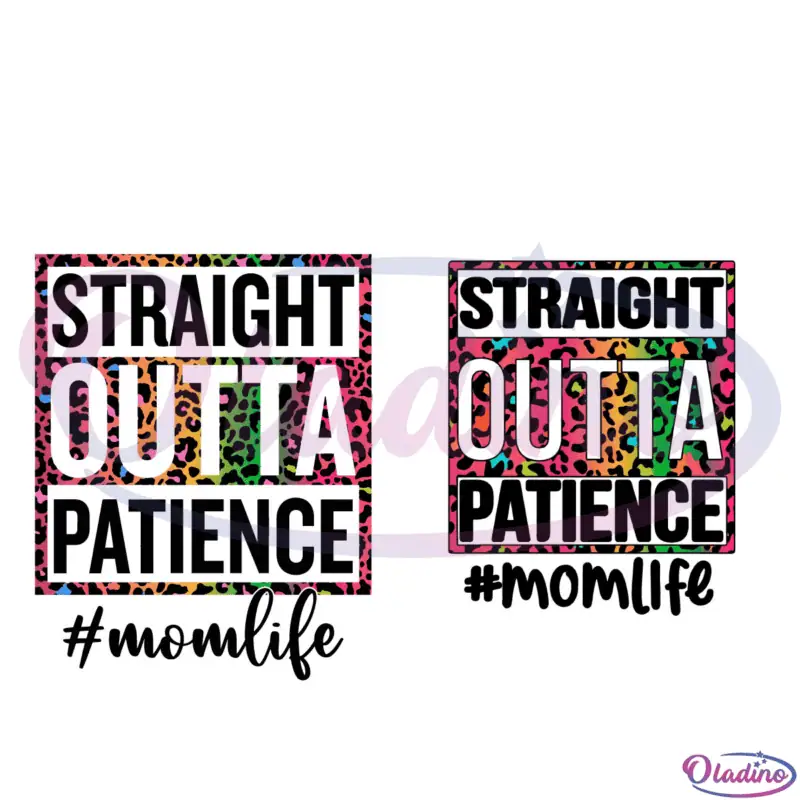 Straight Outta Patience Mom SVG File