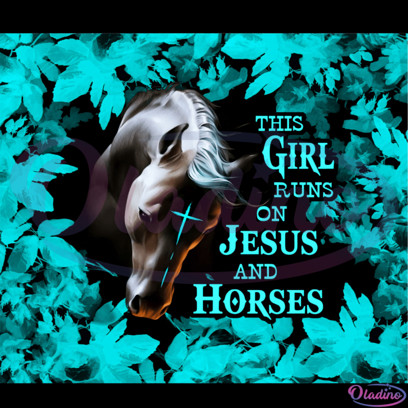 This Girl Runs On Jesus And Horses Png, Jesus Png