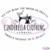 We Can Make The Dress So Pretty Cinderella Clothing SVG Digital File
