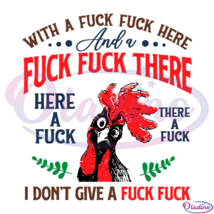 With A Fuck Fuck Here And A Fuck Fuck There SVG Digital File